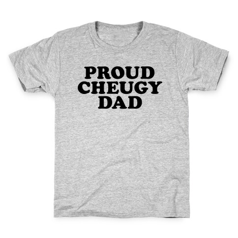 Proud Cheugy Dad Kids T-Shirt