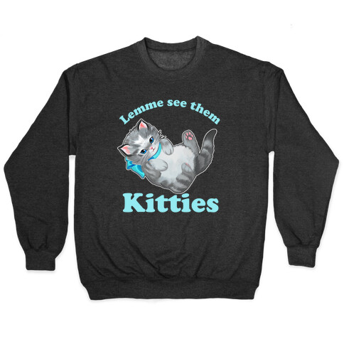 Lemme See Them Kitties Pullover