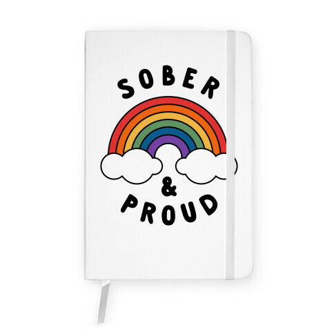 Sober And Proud Notebook