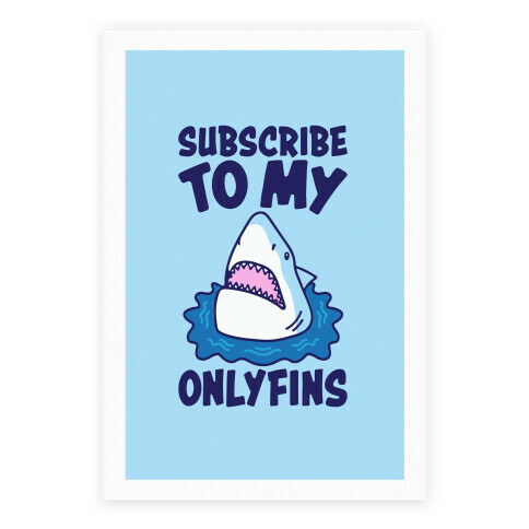 Subscribe To My Onlyfins Shark Parody Poster