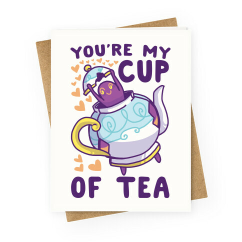 You're My Cup of Tea - Polteageist  Greeting Card