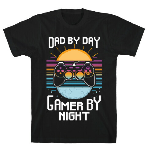 Dad By Day, Gamer By Night T-Shirt