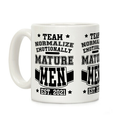Team Normalize Emotionally Mature Men Coffee Mug