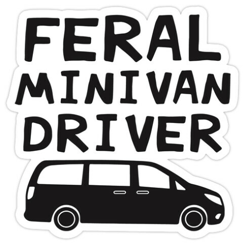 Feral Minivan Driver Die Cut Sticker