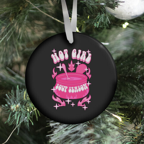 Hot Girl Soup Season Ornament