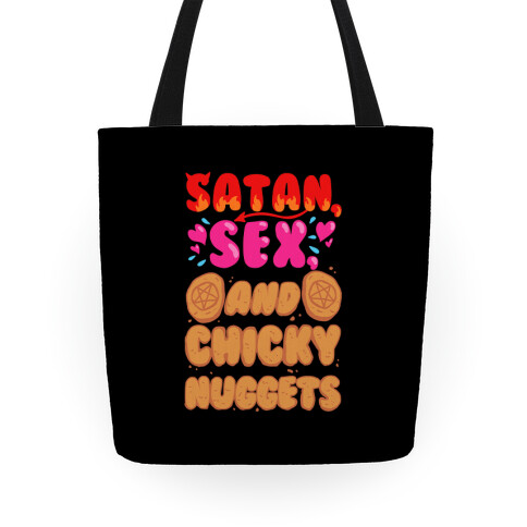 Satan, Sex, and Chicky Nuggets Tote