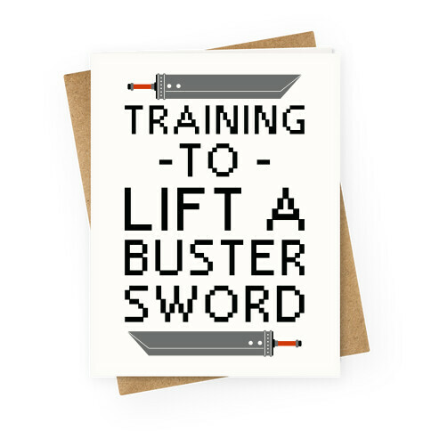 Training to Lift a Buster Sword Greeting Card