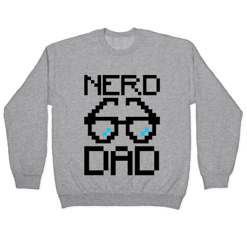 Nerd Dad  Pullover