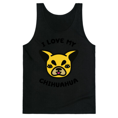I Love My Chihuahua Tank Top