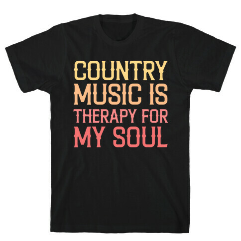 Country Music Is Therapy For My Soul T-Shirt