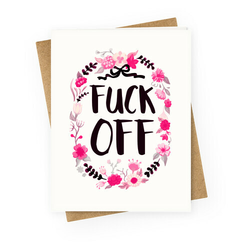 Floral F*** Off Greeting Card