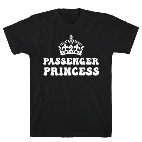 Passenger Princess  T-Shirt