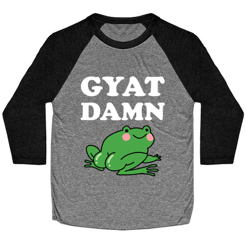 Gyat Damn Baseball Tee