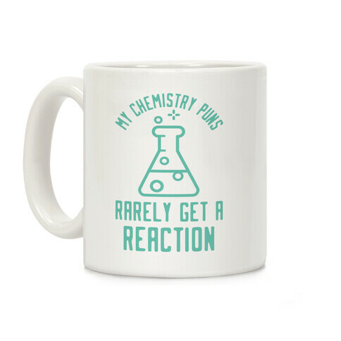 My Chemistry Puns Coffee Mug