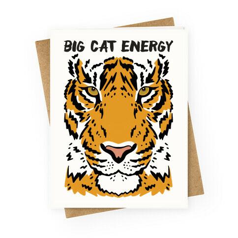 Big Cat Energy Tiger Greeting Card