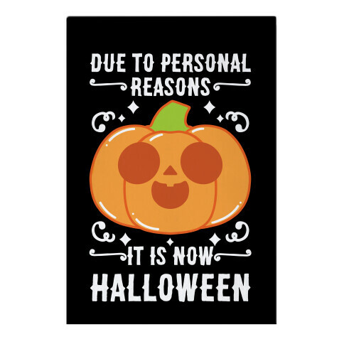 Due To Personal Reasons It Is Now Halloween Pumpkin (White Text) Garden Flag