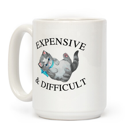 Expensive & Difficult  Coffee Mug