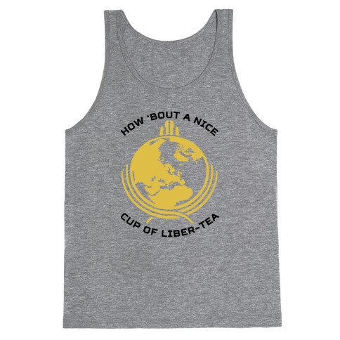 How About A Nice Cup Of Liber-tea Tank Top