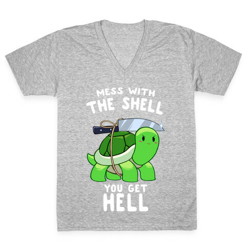 Mess With The Shell You Get Hell V-Neck Tee Shirt