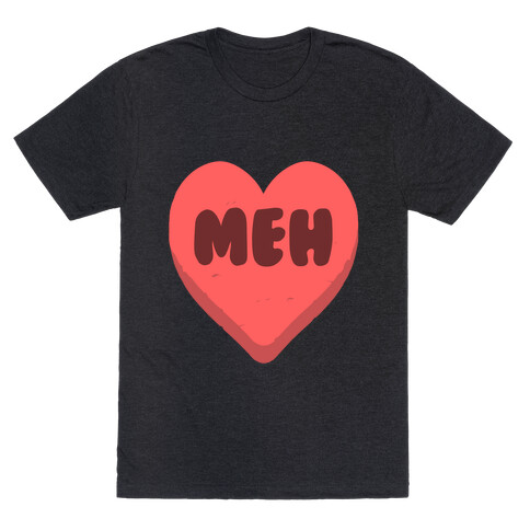 Valentine's Day Heart Meh T-Shirt