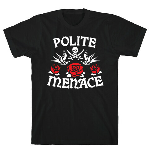 Polite Menace T-Shirt