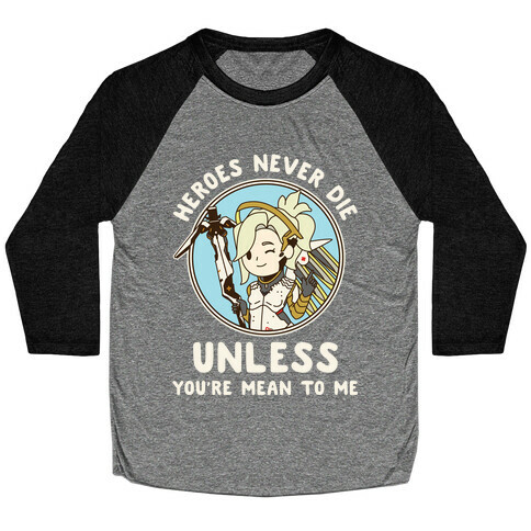 Heroes Never Die Baseball Tee