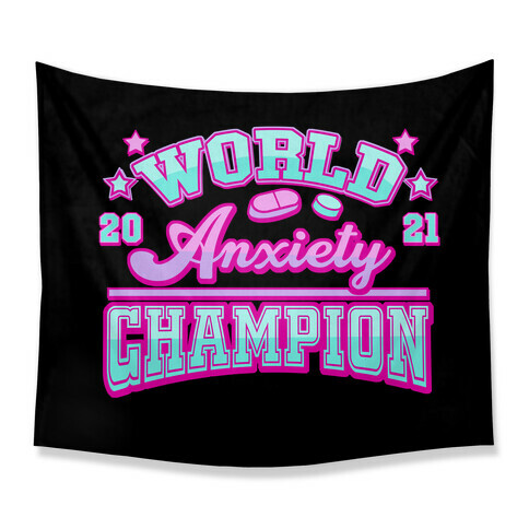 Anxiety World Champion Tapestry