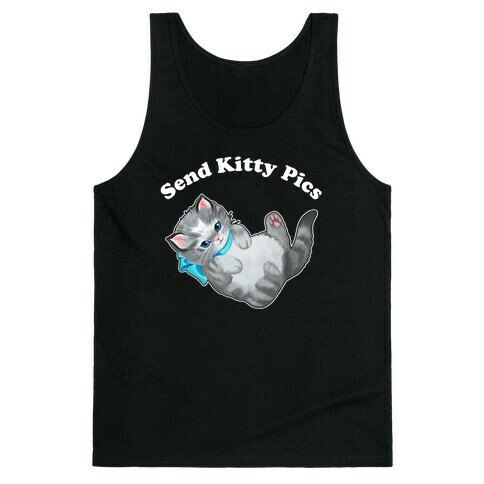 Send Kitty Pics  Tank Top