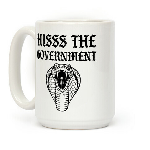 Hisss The Government Coffee Mug