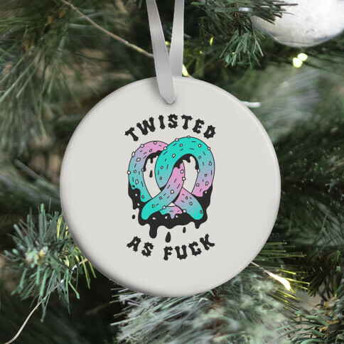 Twisted as F*** Pretzel Ornament