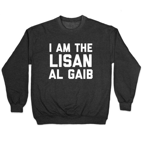 I Am The Lisan Al Gaib  Pullover