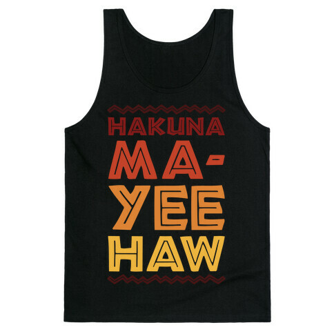 Hakuna Ma-Yee Haw Parody White Print Tank Top