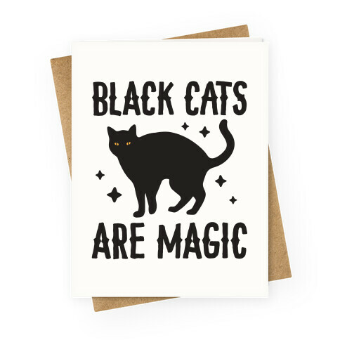 Black Cats Are Magic Greeting Card