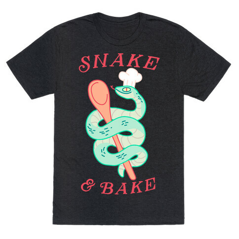 Snake and Bake T-Shirt