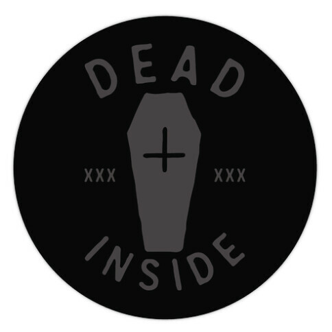 Dead Inside Die Cut Sticker