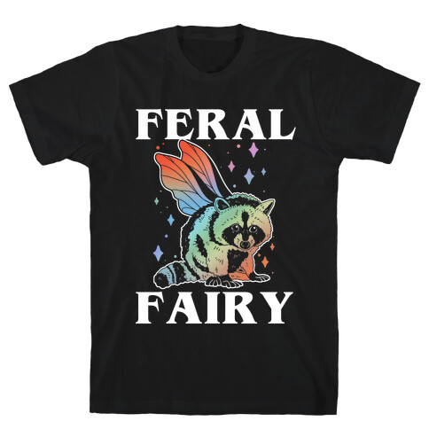 Feral Fairy  T-Shirt