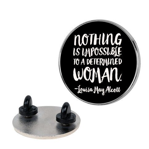 Nothing Is Impossible To A Determined Woman Quote Pin