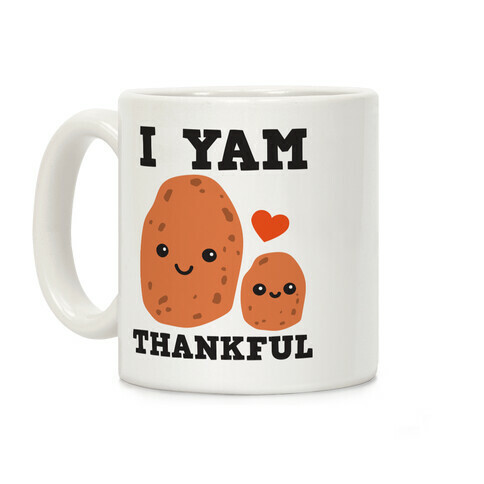 I Yam Thankful Coffee Mug