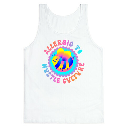 Allergic To Hustle Culture  Tank Top