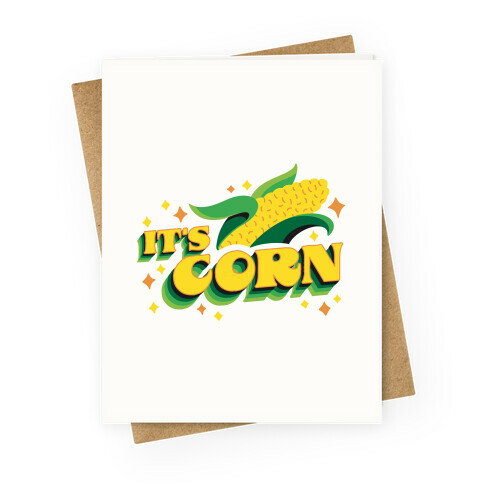 It's CORN Greeting Card