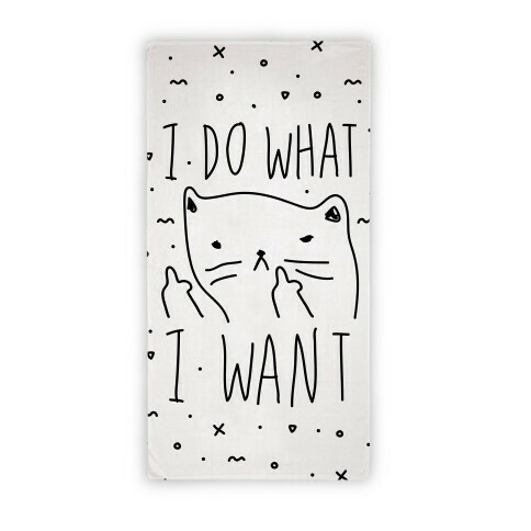 I Do What I Want Towel Beach Towel