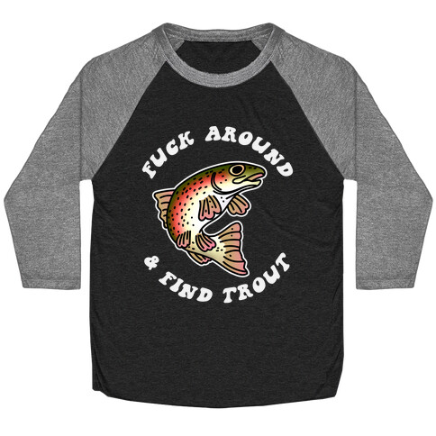 F#@k Around And Find Trout Vintage Graphic Funny Fly Fishing T